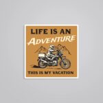 Life Is An Adventure This Is My Vacation Travels Stickers