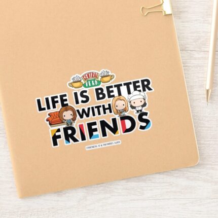 Life Is Better With FRIENDS™ Chibi Art Sticker