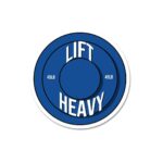 Lift Heavy Sticker