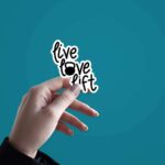 Live Love Lift Sticker