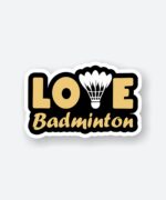Love Badminton Sticker