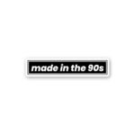 Made In The 90s Sticker