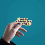 Main Character Energy Sticker