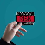 Manage Risk Dont Avoid It Sticker