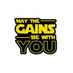 May The Gains Be Woth You Sticker