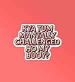 Mentally Laptop Mobile Stickers