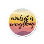 Mindset Is Everything Sticker