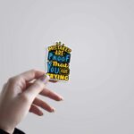 Mistakes Are Proof That You Are Trying Motivational Stickers