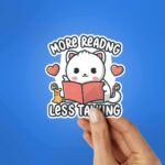 More Reading Less Talking Sticker