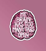 My Brain Has Too Many Tabs Open