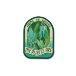 My Plants Are Sticker