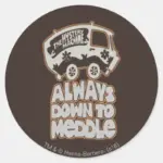 Mystery Machine Always Down To Meddle Classic Round Sticker
