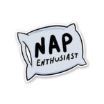 Nap Enthusiast Sticker