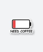 Need Coffee Sticker