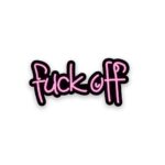 Neon F_ck off Sticker