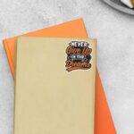 Never Give Up Motivational Stickers
