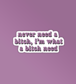Never Need A Bitch Sticker The Weeknd Stickers