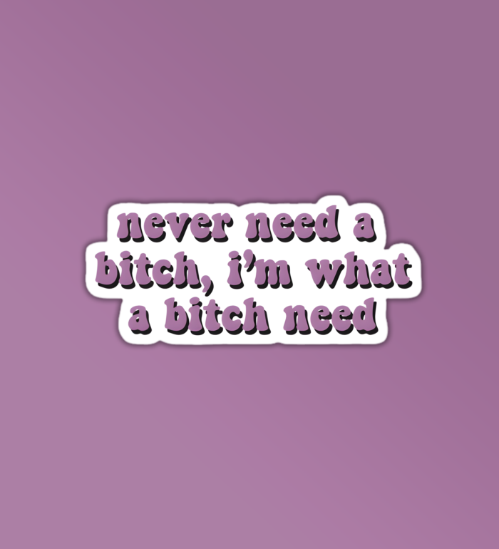 Never Need A Bitch Sticker The Weeknd Stickers