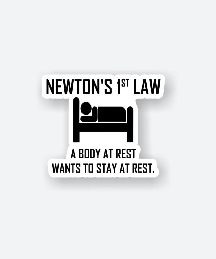 Newtons First Law Funny Physics Sticker
