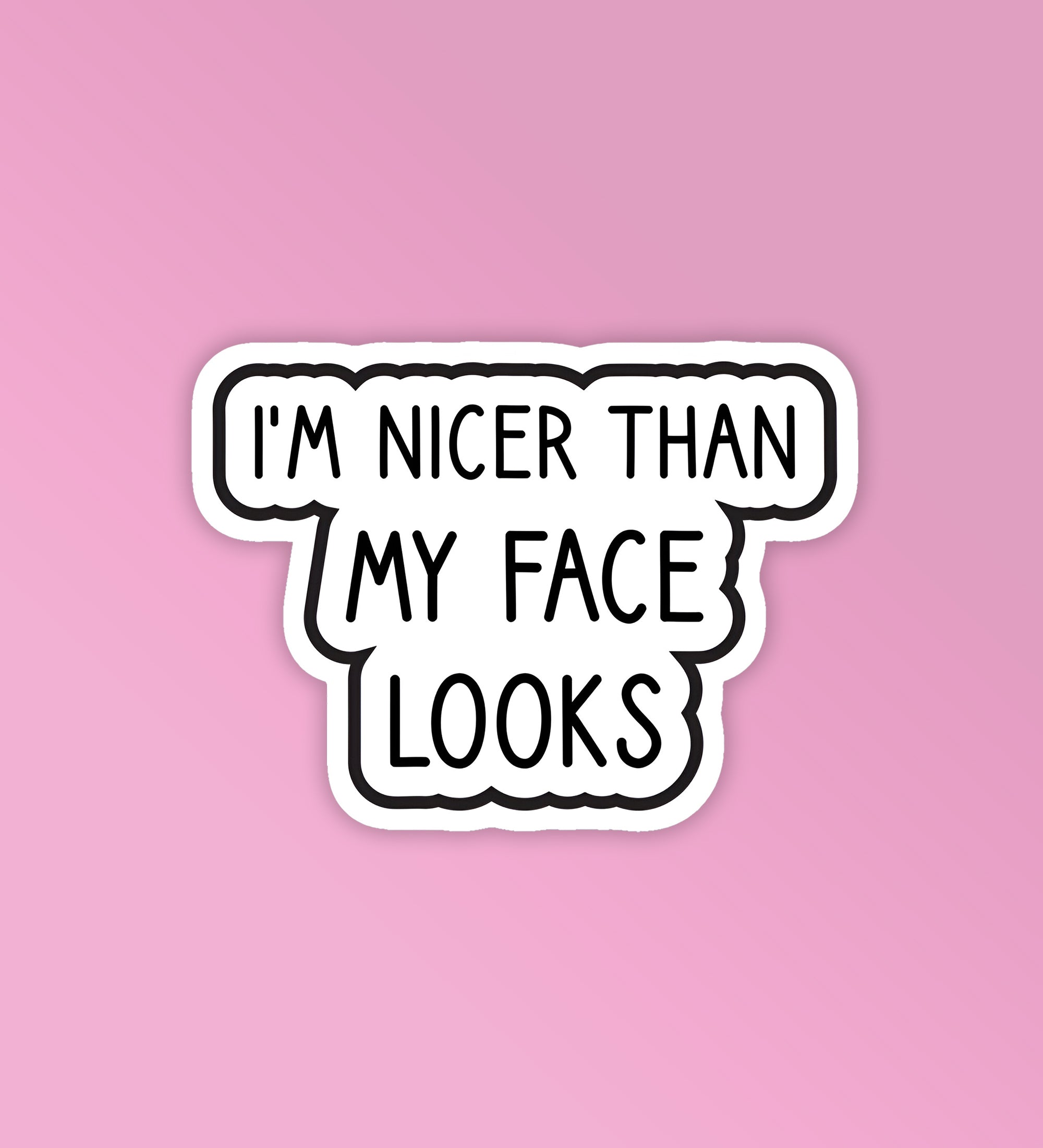 Nicer Than My Face Laptop Mobile Stickers