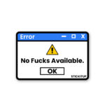 No Fucks Available Sticker