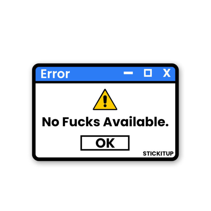 No Fucks Available Sticker