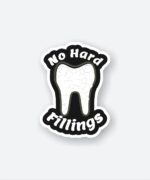 No Hard Fillings Sticker