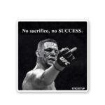No Sacrifice No Success Sticker
