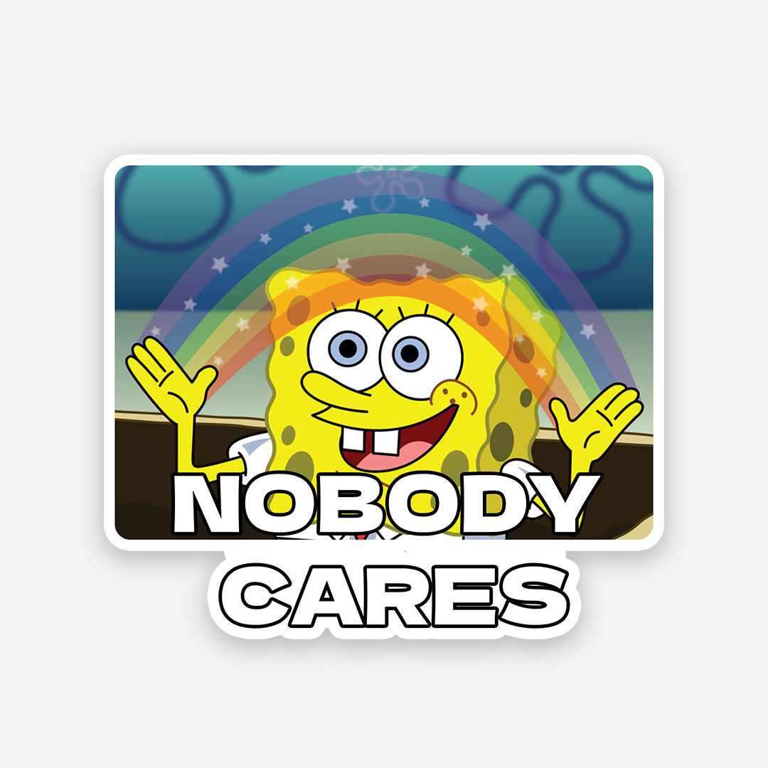 Nobody Cares Sticker