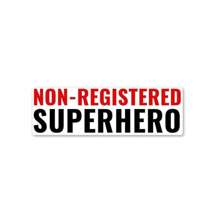 Non Registered Super Hero Sticker