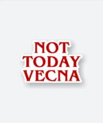 Not Today Vecna Sticker
