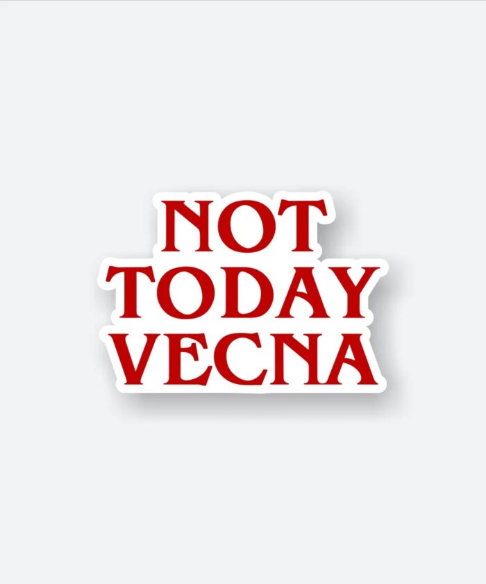 Not Today Vecna Sticker