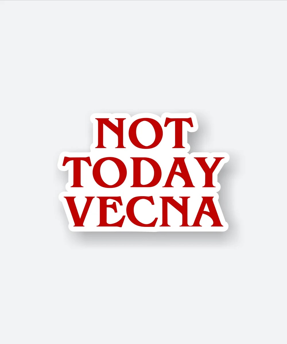 Not Today Vecna Sticker