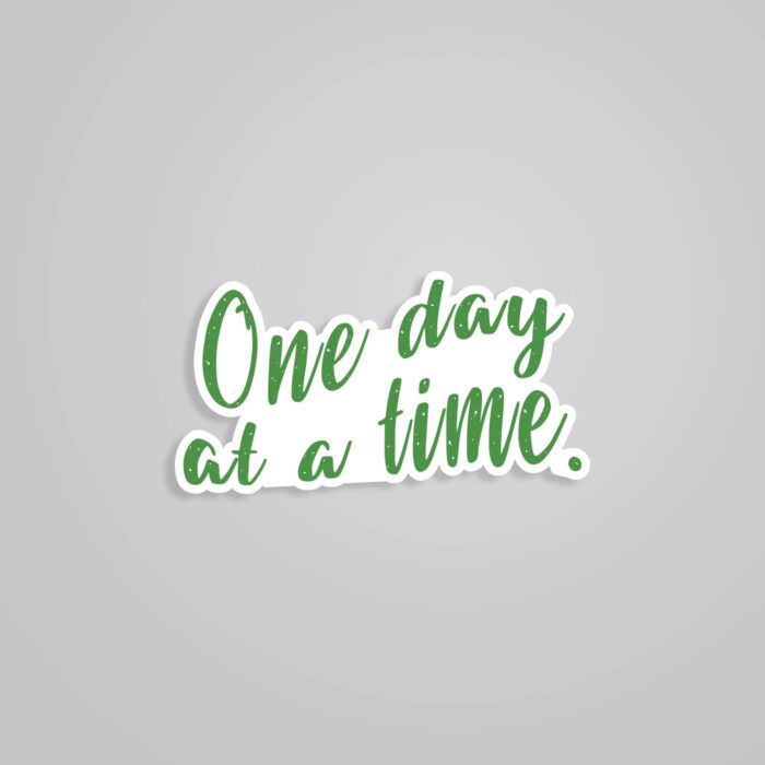 One Day At A Time Motivational Stickers