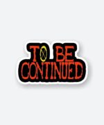 One Piece To Be Continued Sticker