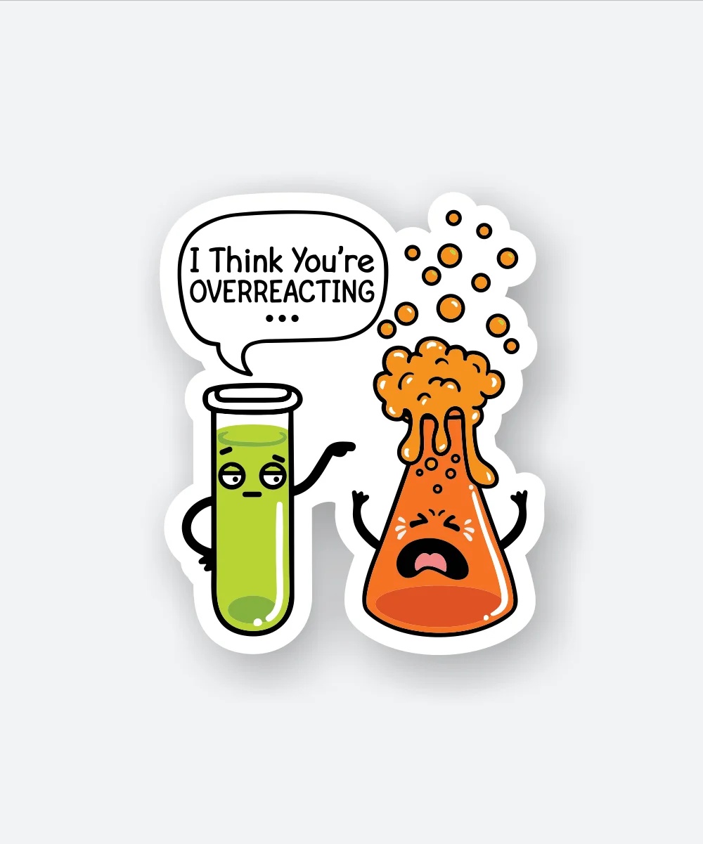 Overreacting Sticker