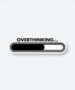 Overthinking Sticker
