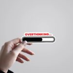 Overthinking Witty Stickers
