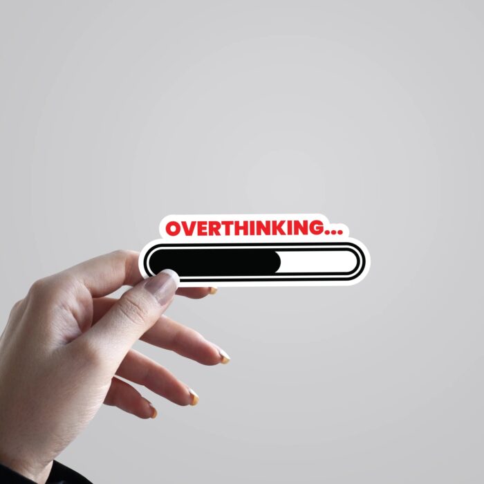 Overthinking Witty Stickers