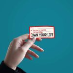 Own Your Life Sticker