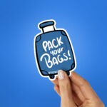 Pack Your Bags Sticker