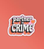 Partner In Crime   Laptop Mobile Stickers