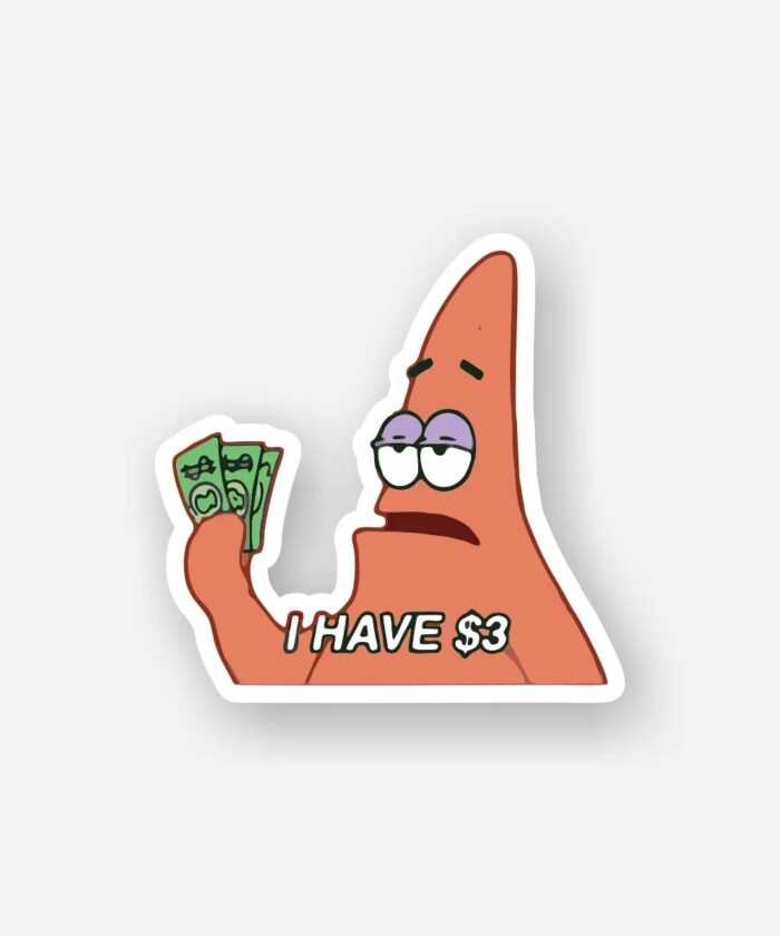 Patrick I Have 3 Sticker