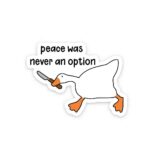 Peace Was Never An Option Sticker