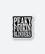 Peaky Fookin Blinders Sticker