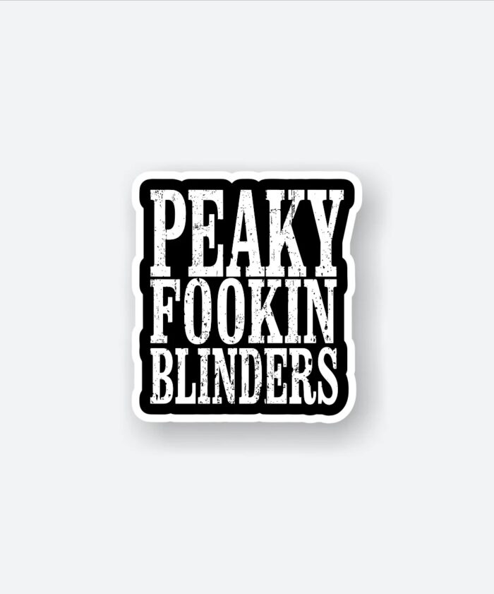 Peaky Fookin Blinders Sticker