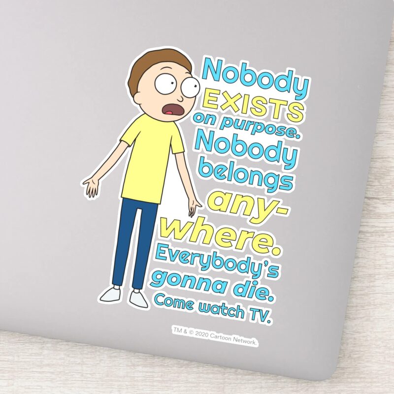 RICK AND MORTY™ Nobody Exists On Purpose Sticker