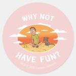 RICK AND MORTY™ Why Not Have Fun Classic Round Sticker