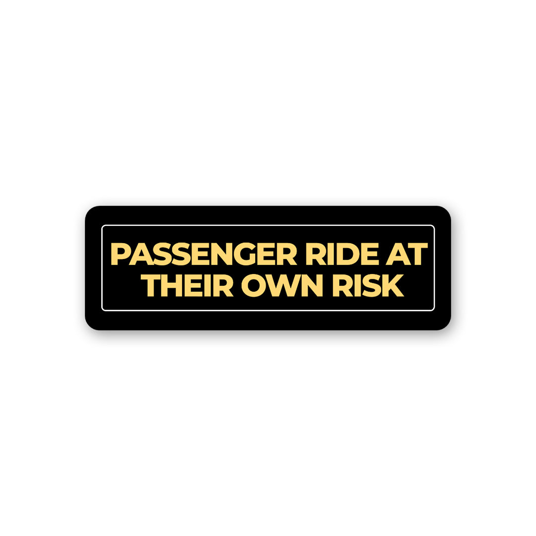 Ride At Your Own Risk Sticker