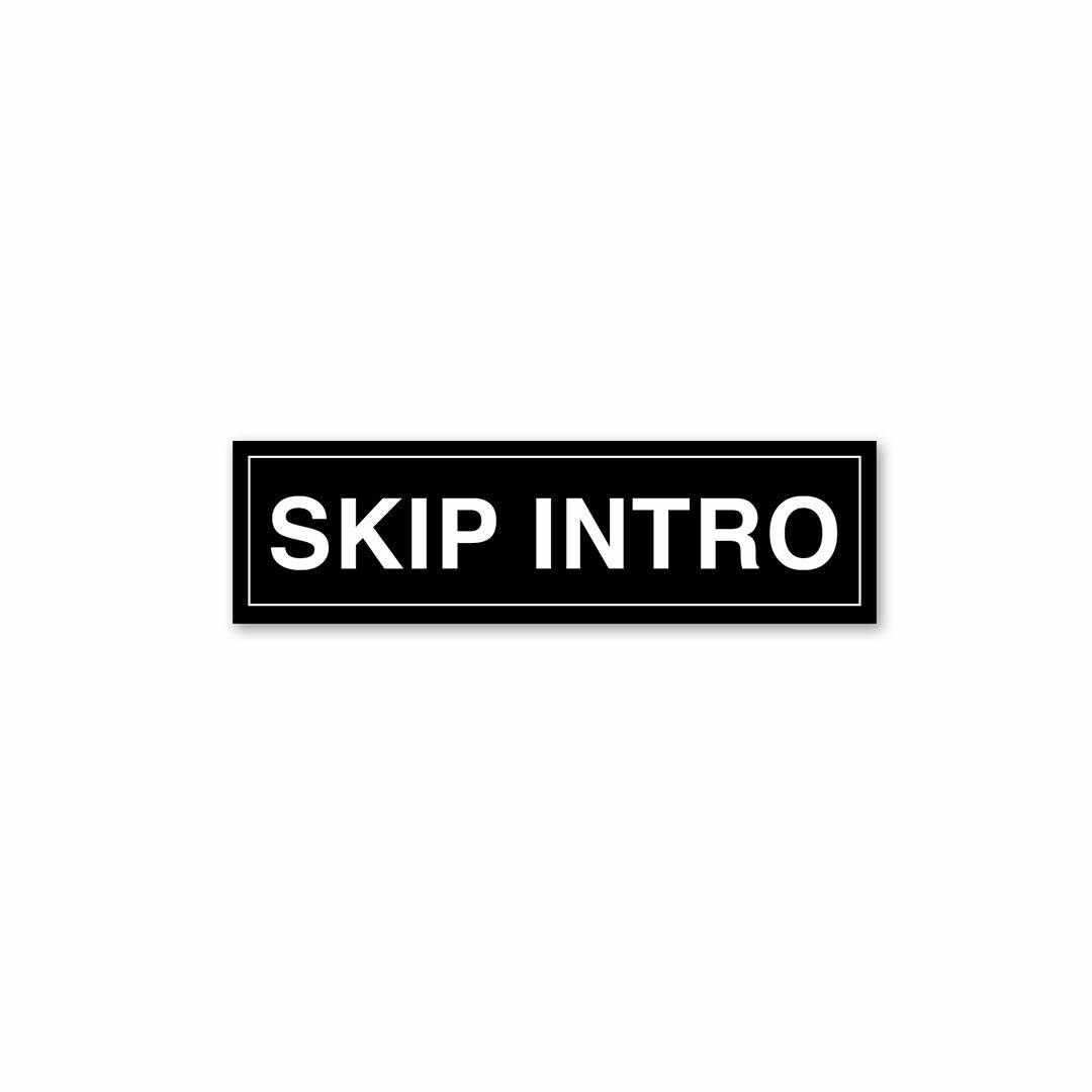SKIP INTRO Sticker